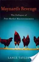 Zemsta Maynarda: upadek makroekonomii wolnego rynku - Maynard's Revenge: The Collapse of Free Market Macroeconomics