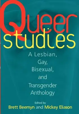 Queer Studies: Antologia lesbijek, gejów, osób biseksualnych i transpłciowych - Queer Studies: A Lesbian, Gay, Bisexual, and Transgender Anthology