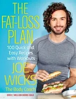 Plan utraty tłuszczu - 100 szybkich i łatwych przepisów z treningami - Fat-Loss Plan - 100 Quick and Easy Recipes with Workouts