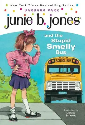 Junie B. Jones #1: Junie B. Jones i głupi śmierdzący autobus - Junie B. Jones #1: Junie B. Jones and the Stupid Smelly Bus