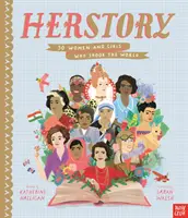 HerStory: 50 kobiet i dziewcząt, które wstrząsnęły światem - HerStory: 50 Women and Girls Who Shook the World