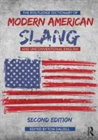 The Routledge Dictionary of Modern American Slang and Unconventional English (Słownik współczesnego amerykańskiego slangu i niekonwencjonalnego języka angielskiego) - The Routledge Dictionary of Modern American Slang and Unconventional English