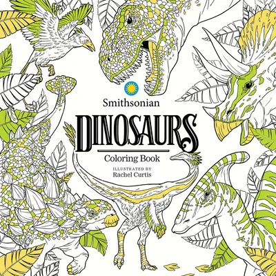 Dinozaury: Kolorowanka Smithsonian - Dinosaurs: A Smithsonian Coloring Book