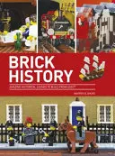 Brick History - Niesamowite sceny historyczne do zbudowania z klocków LEGO - Brick History - Amazing Historical Scenes to Build from LEGO