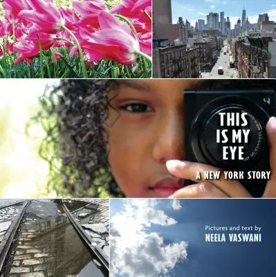 To jest moje oko: Historia Nowego Jorku - This Is My Eye: A New York Story
