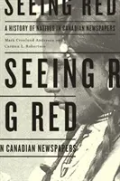 Seeing Red: Historia rdzennej ludności w kanadyjskich gazetach - Seeing Red: A History of Natives in Canadian Newspapers