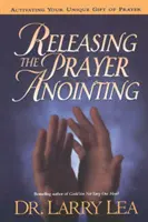 Uwalnianie namaszczenia modlitewnego - Releasing the Prayer Anointing