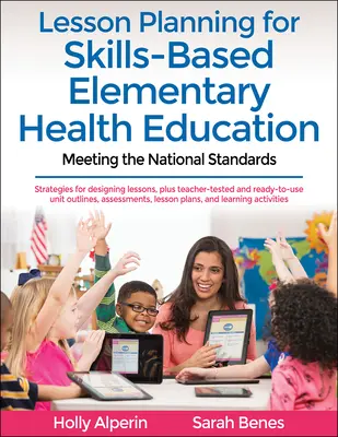 Planowanie lekcji podstawowej edukacji zdrowotnej opartej na umiejętnościach: Spełnianie krajowych standardów - Lesson Planning for Skills-Based Elementary Health Education: Meeting the National Standards