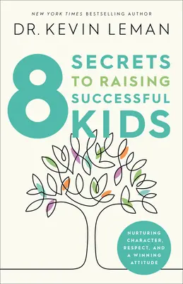 8 sekretów wychowywania udanych dzieci - 8 Secrets to Raising Successful Kids