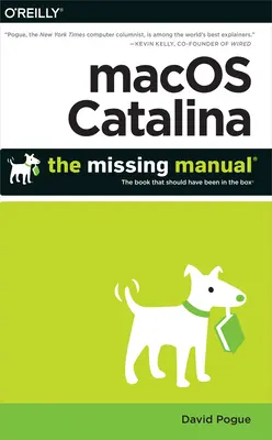 MacOS Catalina: The Missing Manual: Książka, która powinna być w pudełku - Macos Catalina: The Missing Manual: The Book That Should Have Been in the Box