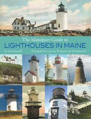 Przewodnik Islandport po latarniach morskich w Maine - The Islandport Guide to Lighthouses in Maine