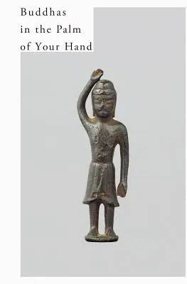 Buddowie na wyciągnięcie ręki - Buddhas in the Palm of Your Hand