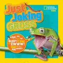 National Geographic Kids: Żarty na poważnie - National Geographic Kids Just Joking Gross