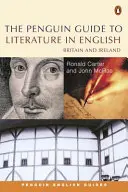 The Penguin Guide to Literature in English: Wielka Brytania i Irlandia - The Penguin Guide to Literature in English: Britain and Ireland
