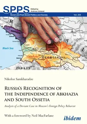 Uznanie przez Rosję niepodległości Abchazji i Osetii Południowej: Analiza dewiacyjnego przypadku w polityce zagranicznej Moskwy - Russia's Recognition of the Independence of Abkhazia and South Ossetia: Analysis of a Deviant Case in Moscow's Foreign Policy Behavior