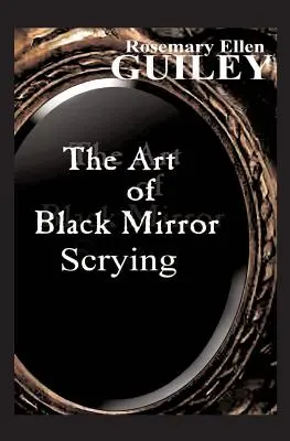 Sztuka wróżenia z czarnego lustra - The Art of Black Mirror Scrying