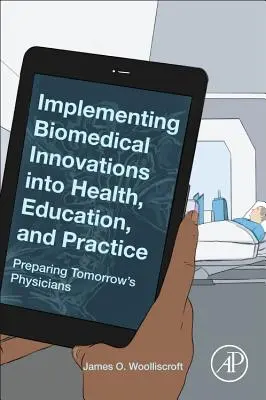 Wdrażanie innowacji biomedycznych w zdrowie, edukację i praktykę - przygotowanie przyszłych lekarzy - Implementing Biomedical Innovations into Health, Education, and Practice - Preparing Tomorrow's Physicians