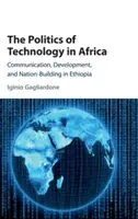 Polityka technologii w Afryce - The Politics of Technology in Africa