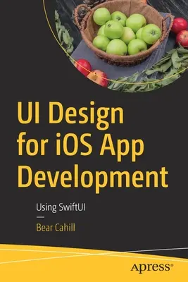 Projektowanie interfejsu użytkownika dla aplikacji IOS: Korzystanie z Swiftui - Ui Design for IOS App Development: Using Swiftui