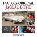 Jaguar E-Type: Przewodnik po oryginalności Jaguara E-Type - Jaguar E-Type: The Originality Guide to the Jaguar E-Type