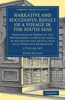 Narrative and Successful Result of a Voyage in the South Seas 2 Volume Set: Performed by Order of the Government of British India, to Ascertain the Ac