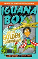 Iguana Boy i złota szczoteczka do zębów - książka 3 - Iguana Boy and the Golden Toothbrush - Book 3