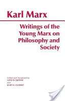 Pisma młodego Marksa o filozofii i społeczeństwie - Writings of the Young Marx on Philosophy and Society