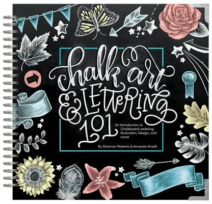 Chalk Art and Lettering 101: Wprowadzenie do pisania kredą po tablicy, ilustracji, projektowania i nie tylko - eBook - Chalk Art and Lettering 101: An Introduction to Chalkboard Lettering, Illustration, Design, and More - eBook