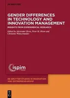 Różnice płci w zarządzaniu technologią i innowacjami: Spostrzeżenia z badań eksperymentalnych - Gender Differences in Technology and Innovation Management: Insights from Experimental Research