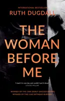 Woman Before Me: Wielokrotnie nagradzany thriller psychologiczny z trzymającym w napięciu zwrotem akcji - Woman Before Me: Award-winning psychological thriller with a gripping twist