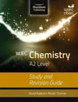 WJEC Chemistry for A2 Level: Podręcznik do nauki i powtórek - WJEC Chemistry for A2 Level: Study and Revision Guide