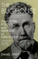 Bughouse - Poezja, polityka i szaleństwo Ezry Pounda - Bughouse - The poetry, politics and madness of Ezra Pound