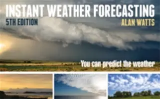 Błyskawiczne prognozowanie pogody: Możesz przewidzieć pogodę - Instant Weather Forecasting: You Can Predict the Weather