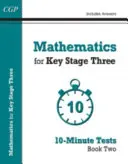 Matematyka dla KS3: 10-minutowe testy - książka 2 (w tym odpowiedzi) - Mathematics for KS3: 10-Minute Tests - Book 2 (including Answers)