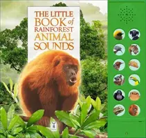 Mała księga odgłosów zwierząt z lasu deszczowego - Little Book of Rainforest Animal Sounds