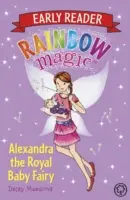 Rainbow Magic Early Reader: Królewska wróżka Alexandra - Rainbow Magic Early Reader: Alexandra the Royal Baby Fairy