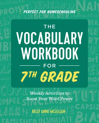 Zeszyt ćwiczeń ze słownictwa dla klasy siódmej: Cotygodniowe ćwiczenia zwiększające zasób słów - The Vocabulary Workbook for 7th Grade: Weekly Activities to Boost Your Word Power