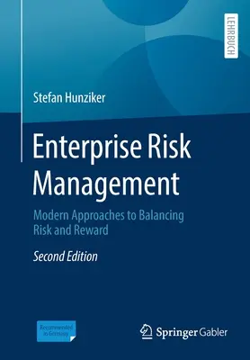 Zarządzanie ryzykiem w przedsiębiorstwie: Nowoczesne podejście do równoważenia ryzyka i korzyści - Enterprise Risk Management: Modern Approaches to Balancing Risk and Reward