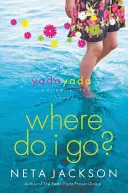 Gdzie mam iść? Powieść o Domu Nadziei Yada Yada - Where Do I Go?: A Yada Yada House of Hope Novel