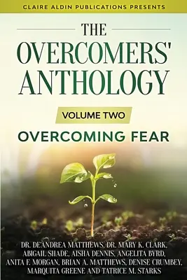 Antologia zwycięzców: Tom drugi - Pokonać strach - The Overcomers' Anthology: Volume Two - Overcoming Fear