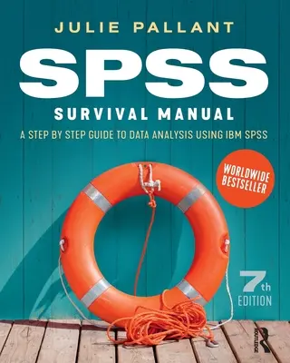 SPSS Survival Manual: Przewodnik krok po kroku po analizie danych przy użyciu IBM SPSS - SPSS Survival Manual: A Step by Step Guide to Data Analysis Using IBM SPSS