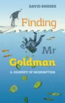 Odnaleźć pana Goldmana: Przypowieść - Finding Mr. Goldman: A Parable