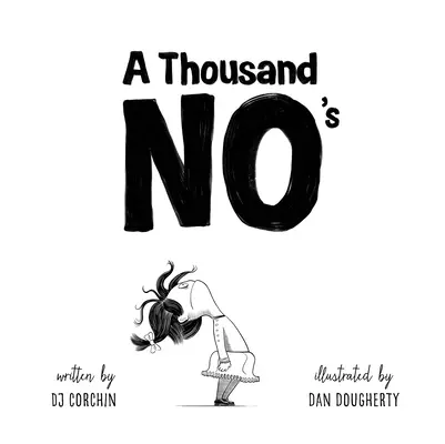 A Thousand No's: Nastawiona na rozwój opowieść o żwawości, odporności i kreatywności - A Thousand No's: A Growth Mindset Story of Grit, Resilience, and Creativity