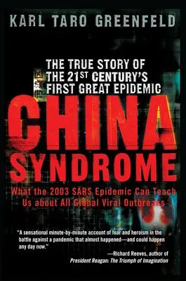 Syndrom chiński: Prawdziwa historia pierwszej wielkiej epidemii XXI wieku - China Syndrome: The True Story of the 21st Century's First Great Epidemic