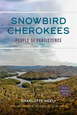Snowbird Cherokees: Ludzie wytrwali - Snowbird Cherokees: People of Persistence