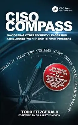 Ciso Compass: Poruszanie się po wyzwaniach związanych z przywództwem w zakresie cyberbezpieczeństwa dzięki spostrzeżeniom pionierów - Ciso Compass: Navigating Cybersecurity Leadership Challenges with Insights from Pioneers