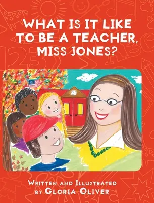 Jak to jest być nauczycielką, panno Jones? - What Is It Like To Be A Teacher, Miss Jones?