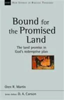 W drodze do ziemi obiecanej - obietnica ziemi w Bożym planie odkupienia - Bound for the Promised Land - The Land Promise In God's Redemptive Plan