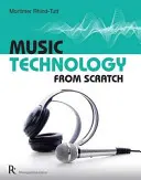 Technologia muzyczna od podstaw - Music Technology from Scratch