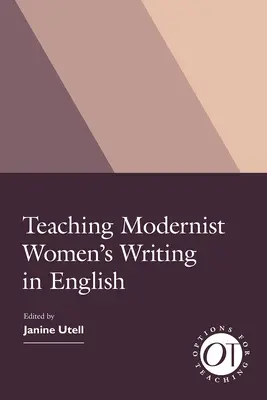 Nauczanie modernistycznego pisarstwa kobiecego w języku angielskim - Teaching Modernist Women's Writing in English